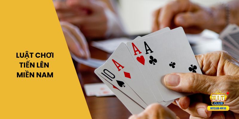 Luật chơi tiến lên miền Nam cho người mới