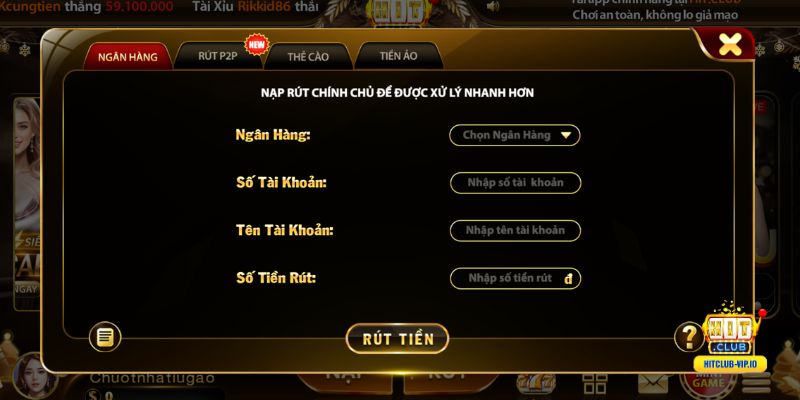 Hướng dẫn rút tiền Hitclub về Ngân hàng