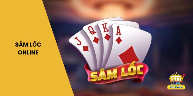 Sâm lốc online là gì