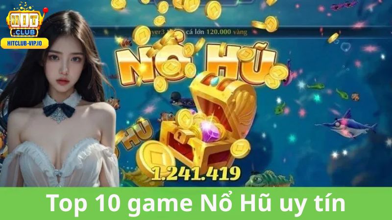 Tham gia chơi game tại HitClub để đảm bảo an toàn, minh bạch
